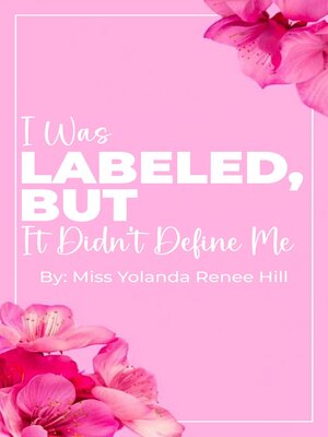 cover image of I Was Labeled But It Didn't Define Me